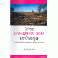 Current Environmental Issues and Challenges (A Healthy Environment for a Healthy Economy)